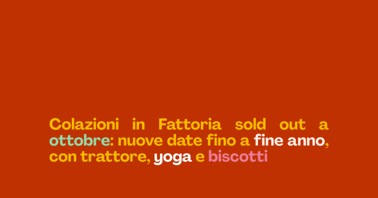 Colazioni in Fattoria sold out a ottobre: nuove date fino a fine anno, con trattore, yoga e biscotti